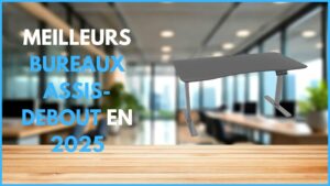Lire la suite à propos de l’article Meilleur Bureau Assis Debout Motorisé Pour 2025
